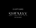 SHEMAX Gift Card